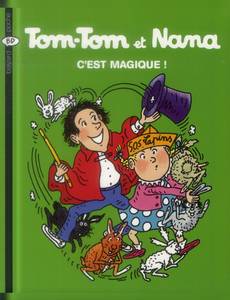 Aperçu 1 de l'album Tom-Tom et Nana tome 21 - C'est Magique!