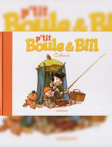 Aperçu 1 de l'album P'tit Boule et Bill tome 3 - Cabanes