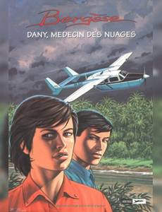 Aperçu 1 de l'album Bergèse Collection Héritage tome 2 - Dany, médecin des nuages ; Le jour viendra-t-il, Dany ?