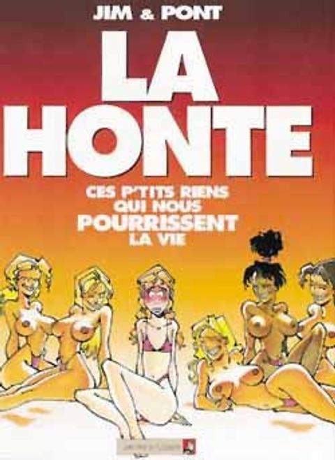 Couverture de l'album La Honte, ces Petits Rien qui nous Pourissent la Vie