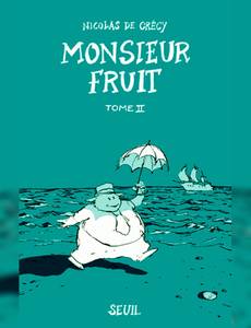 Aperçu 1 de l'album Monsieur Fruit tome 2 - Monsieur Fruit, Tome 2 :
