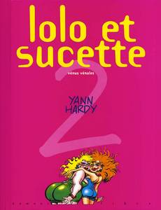 Aperçu 1 de l'album Lolo et Sucette tome 2 - Vénus Vénales
