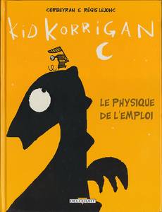Aperçu 1 de l'album Kid Korrigan tome 1 - Le physique de l'emploi
