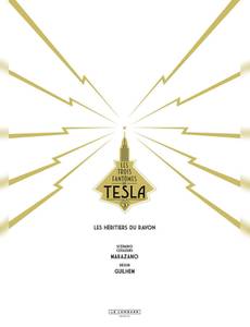 Aperçu 4 de l'album Les trois fantômes de Tesla tome 3 - Les Héritiers du rayon