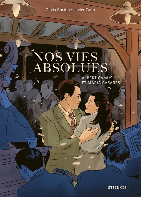 Couverture de l'album Nos vies absolues - Albert Camus et Maria Casares