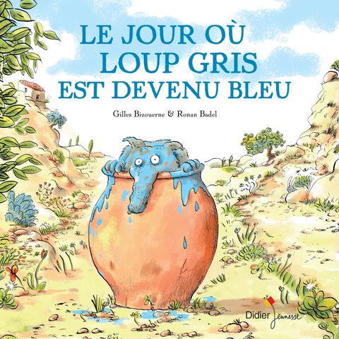Couverture de l'album Le jour où loup gris est devenu bleu