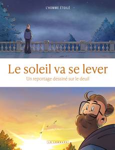 Couverture du premier album de la série Le soleil va se lever - Un reportage dessiné sur le deuil