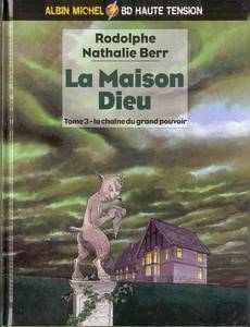 Aperçu 1 de l'album La Maison Dieu tome 3 - La Chaine du Grand Pouvoir