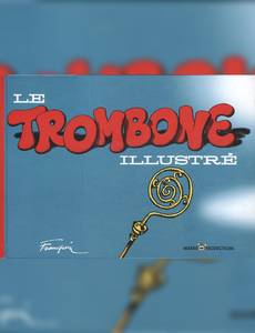 Aperçu 1 de l'album Franquin (Monographies et HS) tome 2005 - Le Trombone illustré