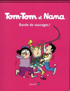 Aperçu 1 de l'album Tom-Tom et Nana tome 6 - Bande de Sauvages