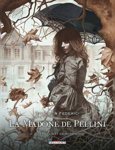 Aperçu 1 de l'album La Madone de Pellini tome 2 - Orphel. Rosewood