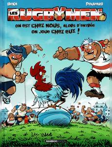 Aperçu 1 de l'album Les Rugbymen tome 21 - On est chez nous, alors d'entrée on joue chez eux !