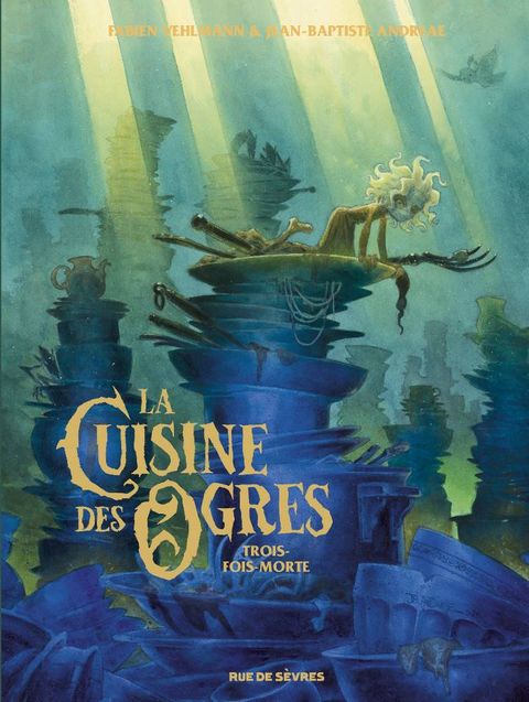 Couverture de l'album La Cuisine des Ogres - Trois-fois-morte