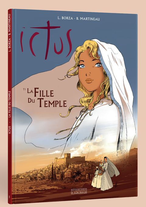 Couverture de l'album La Fille du Temple T1 - Ictus. L Evangile Tel qu'il M'a Eté Révélé en Bd