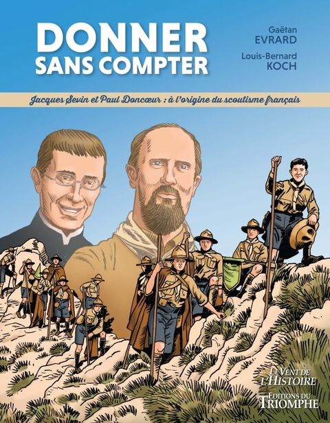 Couverture de l'album Donner sans compter : Jacques Sevin et Paul Doncoeur, à l'origine du scoutisme français