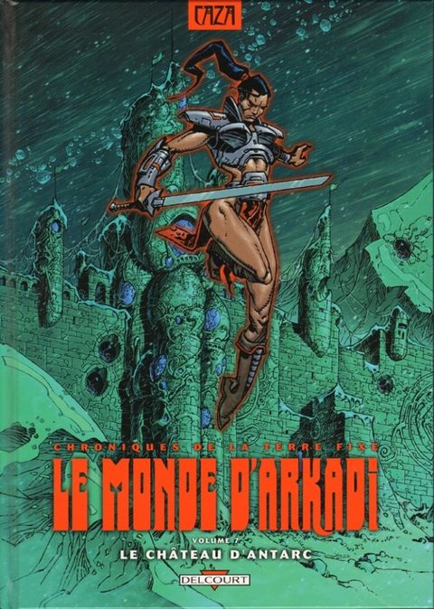 Couverture de l'album Chroniques de la Terre Fixe - le Château d'Antarc