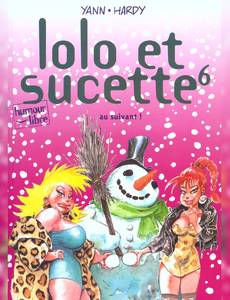 Aperçu 1 de l'album Lolo et Sucette tome 6 - Au suivant !