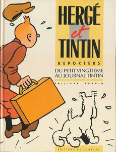 Couverture de l'album Hergé et Tintin reporters du Petit Vingtième au Journal de Tintin