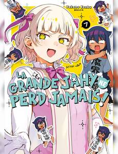 Aperçu 1 de l'album La grande Jahy ne perd jamais tome 7 - La grande Jahy ne perd jamais ! T07