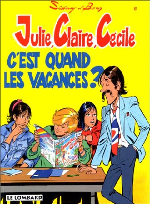 Couverture de l'album Julie, Claire, Cécile tome 6 - C'est quand les Vacances ?