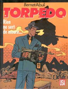 Aperçu 1 de l'album Torpedo tome 11 - Rien ne Sert de Mourir
