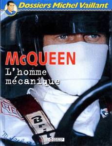 Aperçu 1 de l'album Dossiers Michel Vaillant tome 3 - Mcqueen, l'Homme Mécanique