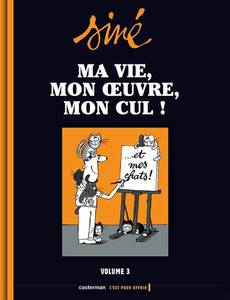 Aperçu 1 de l'album Ma Vie, mon Oeuvre, mon Cul ! tome 3 - ...Et mes Chats !