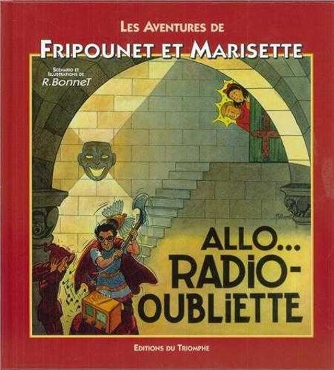 Couverture de l'album Les Aventures de Fripounet et Marisette : Allo... Radio-Oubliette