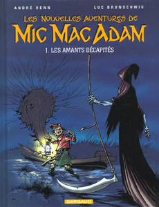 Aperçu 1 de l'album Mic Mac Adam (Les nouvelles aventures de) tome 1 - Les amants décapités