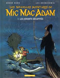 Aperçu 1 de l'album Mic Mac Adam (Les nouvelles aventures de) tome 1 - Les amants décapités