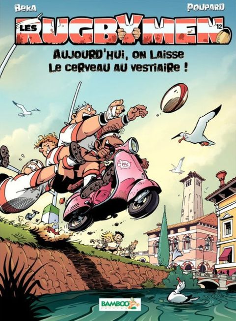 Couverture de l'album Les Rugbymen tome 12 - Aujourd'Hui, on Laisse le Cerveau au Vestiaire !