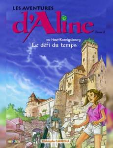 Couverture de l'album Haut-Koenigsbourg : Le défi du temps