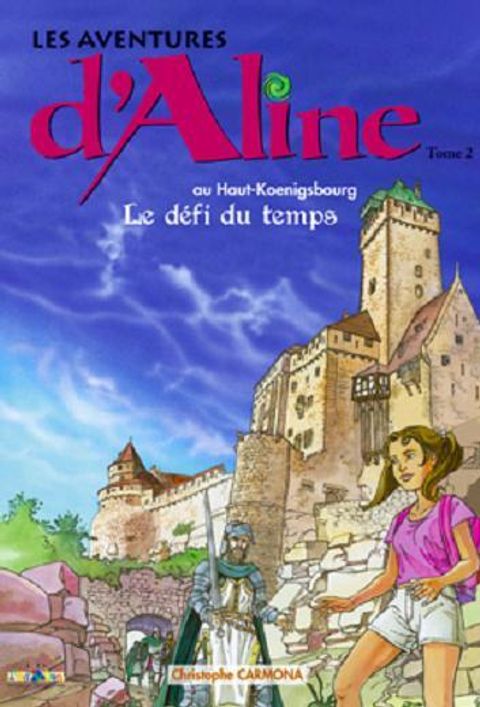 Couverture de l'album Haut-Koenigsbourg : Le défi du temps