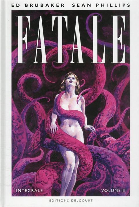 Couverture de l'album Fatale tome 2 - Fatale - Intégrale - Volume II
