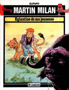 Aperçu 1 de l'album Martin Milan (2ème Série) tome 11 - Eglantine de ma Jeunesse